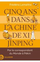 Cinq ans dans la chine de xi jinping