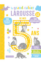 Le grand cahier larousse de mes 5 ans