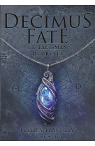 Decimus fate : le talisman des rêves