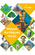 Mayas, aztèques et incas