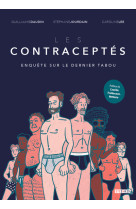 Les contraceptés - enquête sur le dernier tabou