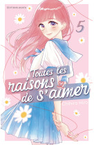 Toutes les raisons de s'aimer - tome 5