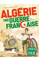 Pack algérie, une guerre française - tomes 01 & 02