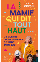 La mamie qui dit tout haut ce que les grands-mères pensent tout bas