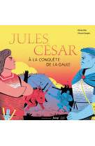 Jules césar à la conquête de la gaule