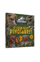 Jurassic world - le guide géant des dinosaures