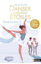 Danser jusqu'aux étoiles - tome 4 l'heure des choix