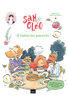 Sam et cléo - a table les parents !