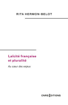 Laïcité française et pluralité - au coeur des enjeux