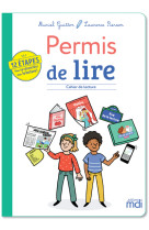 Mdi - permis de lire - cahier de lecture - 12 étapes pour se réconcilier avec la lecture !