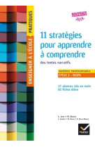 Enseigner à l'école pratiques - cycle 3 - 11 stratégies pour apprendre à comprendre