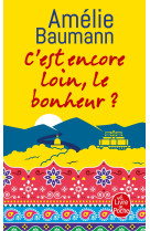 C'est encore loin, le bonheur ?