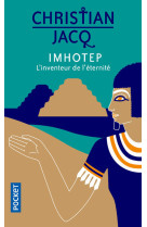 Imhotep, l'inventeur de l'éternité