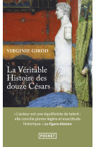 La véritable histoire des douze césars