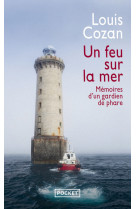 Un feu sur la mer - mémoires d'un gardien de phare