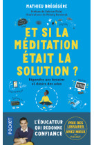 Et si la méditation était la solution ?