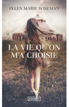 La vie qu'on m'a choisie