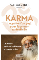 Karma - le guide d'un yogi pour façonner sa destinée