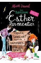 Les tribulations d'esther parmentier, sorcière stagiaire - trafic sanglant, vampires sur les dents