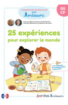 Mes activités montessori - 25 expériences pour explorer le monde