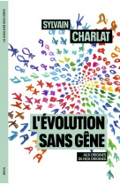 L'evolution sans gêne