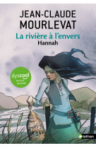 La rivière à l'envers - tome 2 hannah - dyscool