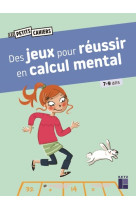 Des jeux pour réussir en calcul mental - 7-9 ans