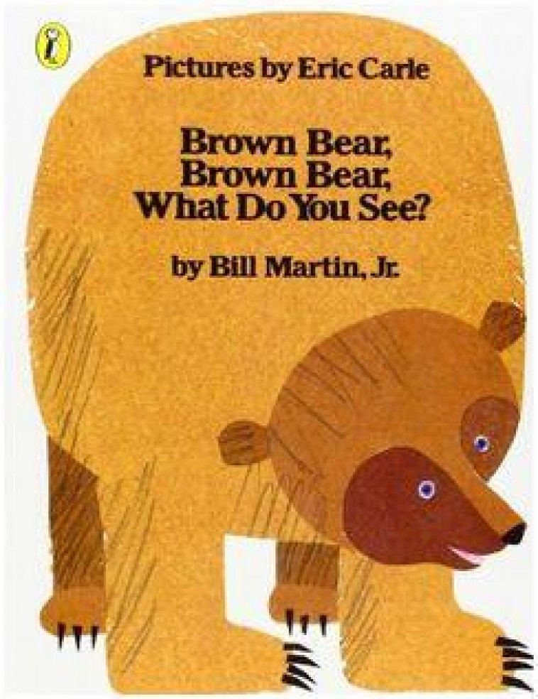 BROWN BEAR, BROWN BEAR, WHAT DO YOU SEE? - MARTIN JR & CARLE - PUFFIN BOOKS