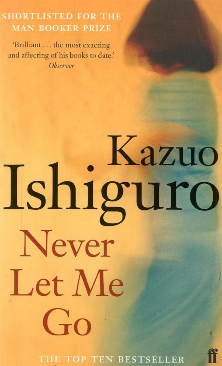 NEVER LET ME GO - ISHIGURO, KAZUO - FABER ET FABER