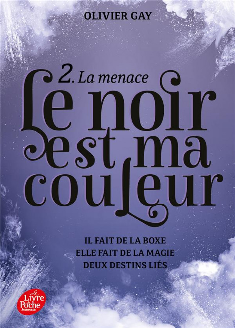LE NOIR EST MA COULEUR - T 2 - LA MENACE - GAY OLIVIER - HACHETTE