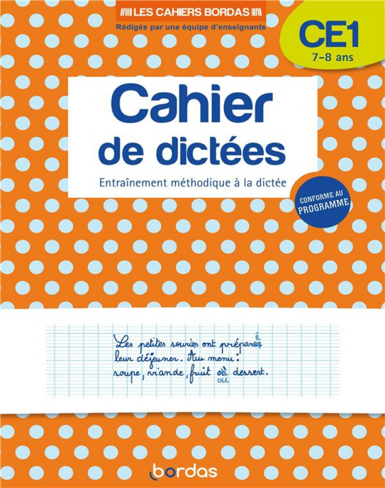LES CAHIERS BORDAS - CAHIER DE DICTEES CE1 - OLIVIER M-C. - BORDAS