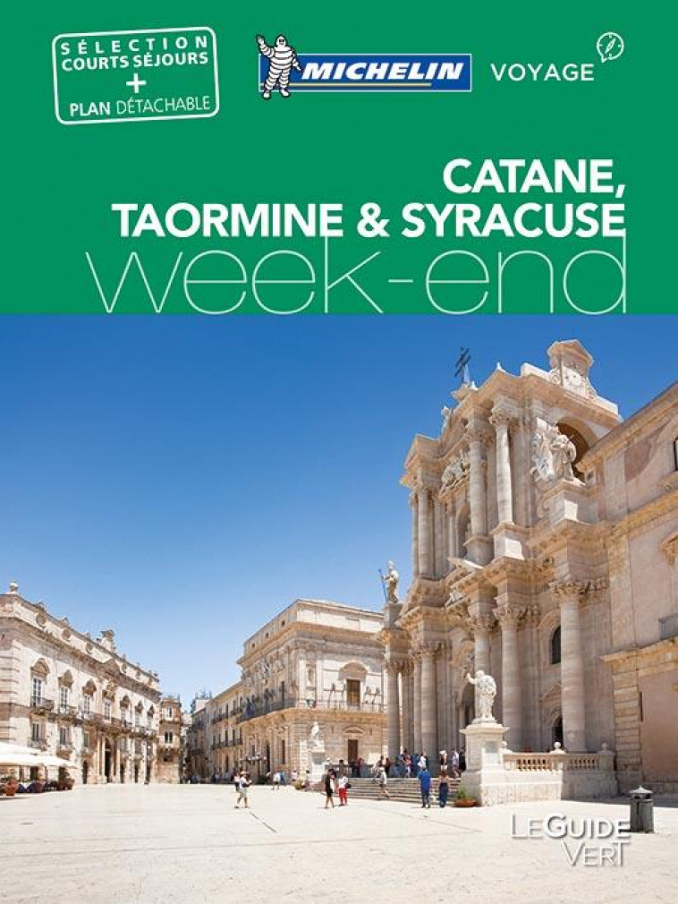 GUIDE VERT WEEK-END CATANE SYRACUSE TAORMINE - XXX - Michelin Cartes et Guides