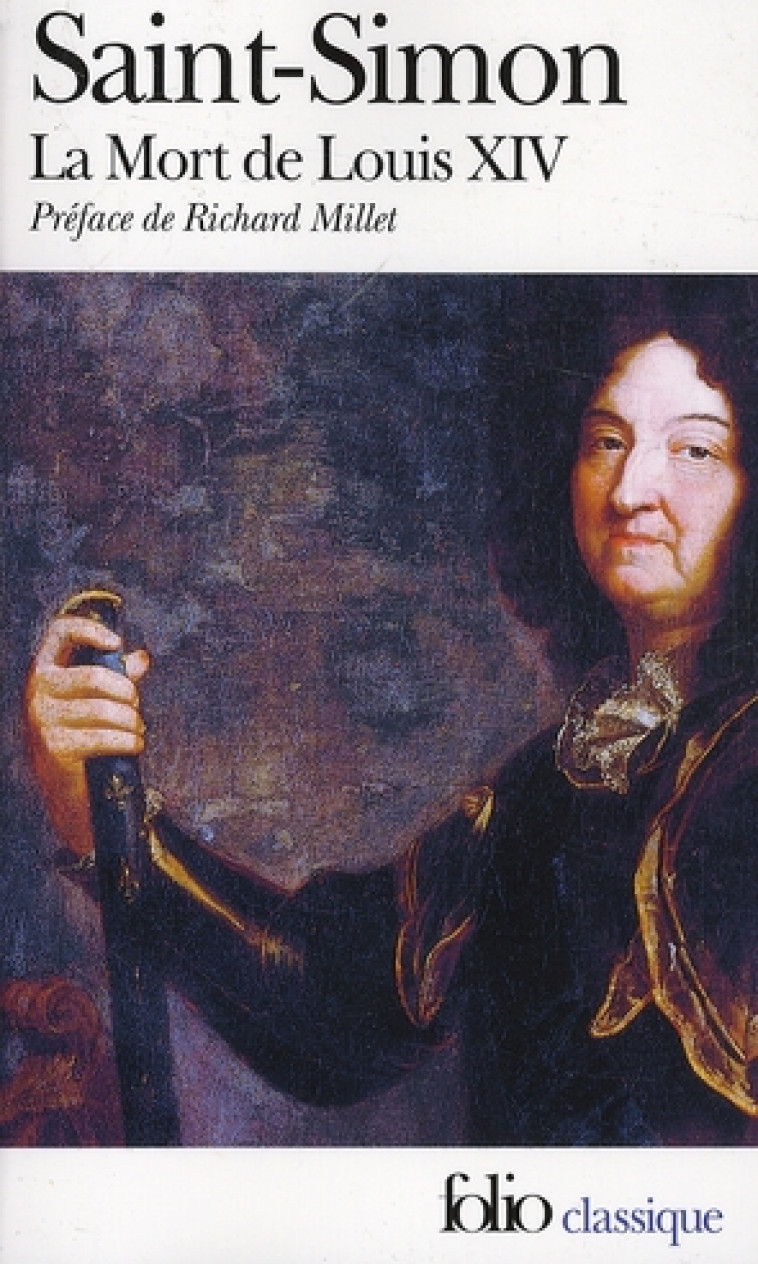 LA MORT DE LOUIS XIV (1715) - SAINT-SIMON/MILLET - GALLIMARD