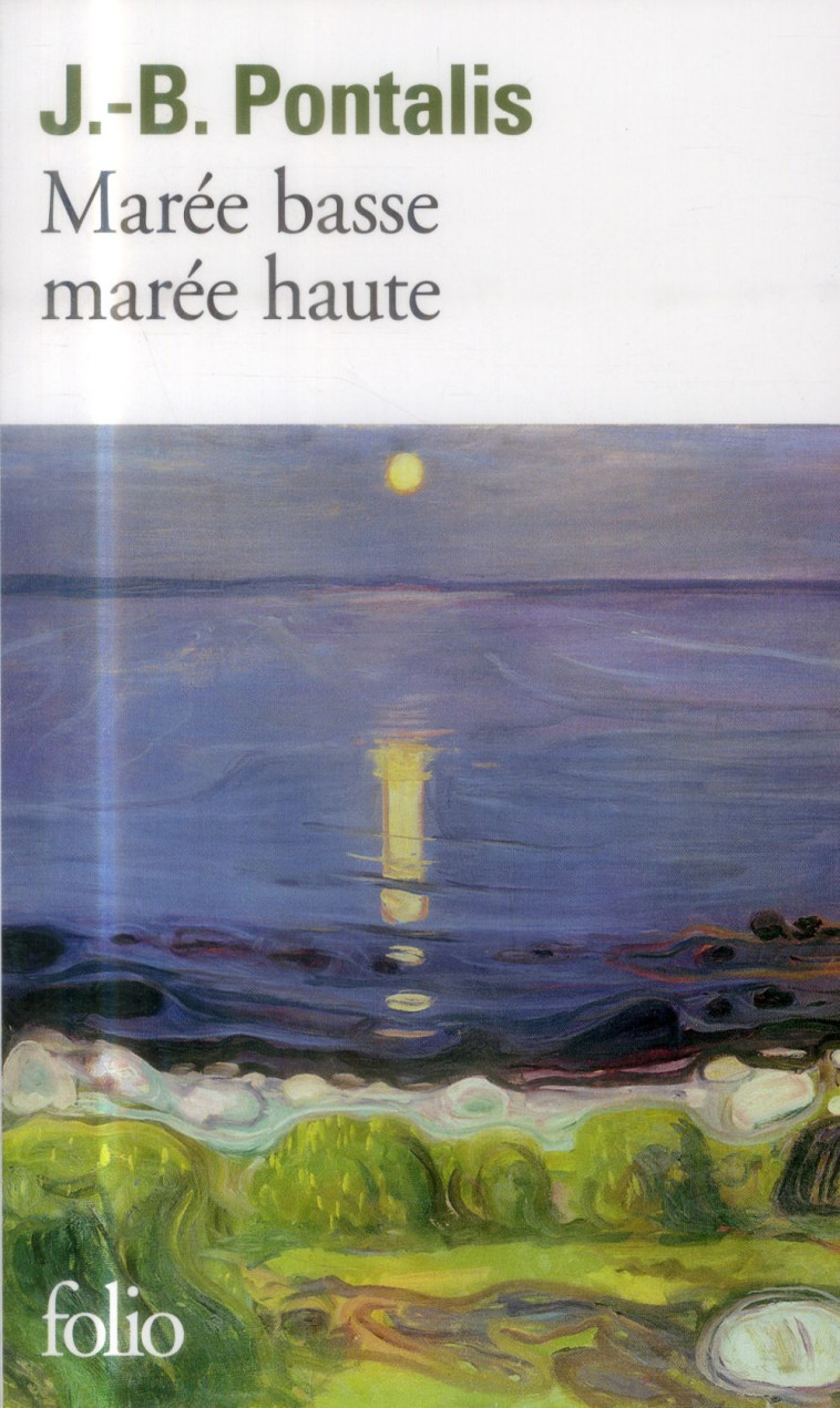 MAREE BASSE, MAREE HAUTE - PONTALIS J.-B. - Gallimard
