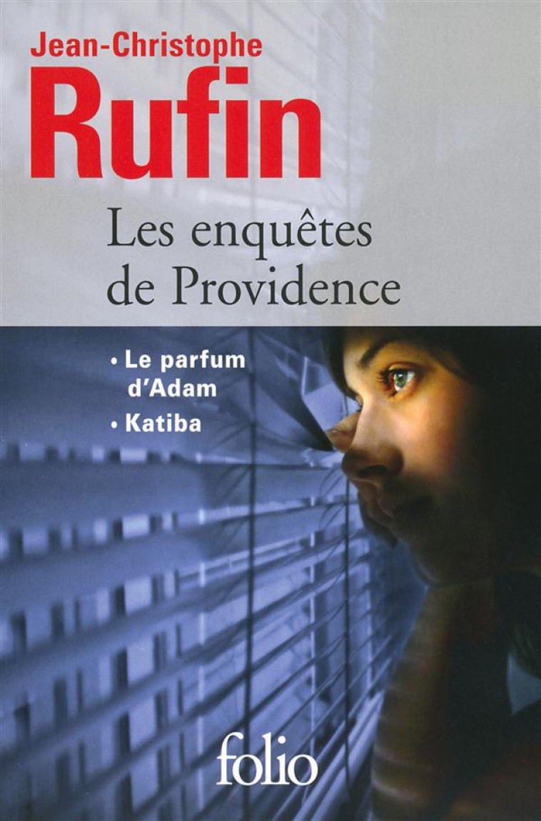 LES ENQUETES DE PROVIDENCE - RUFIN J-C. - Gallimard