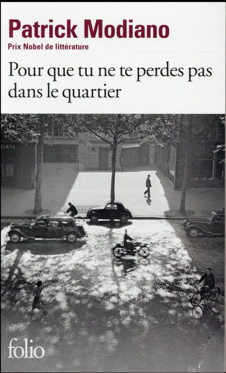 POUR QUE TU NE TE PERDES PAS DANS LE QUARTI ER - MODIANO PATRICK - Gallimard