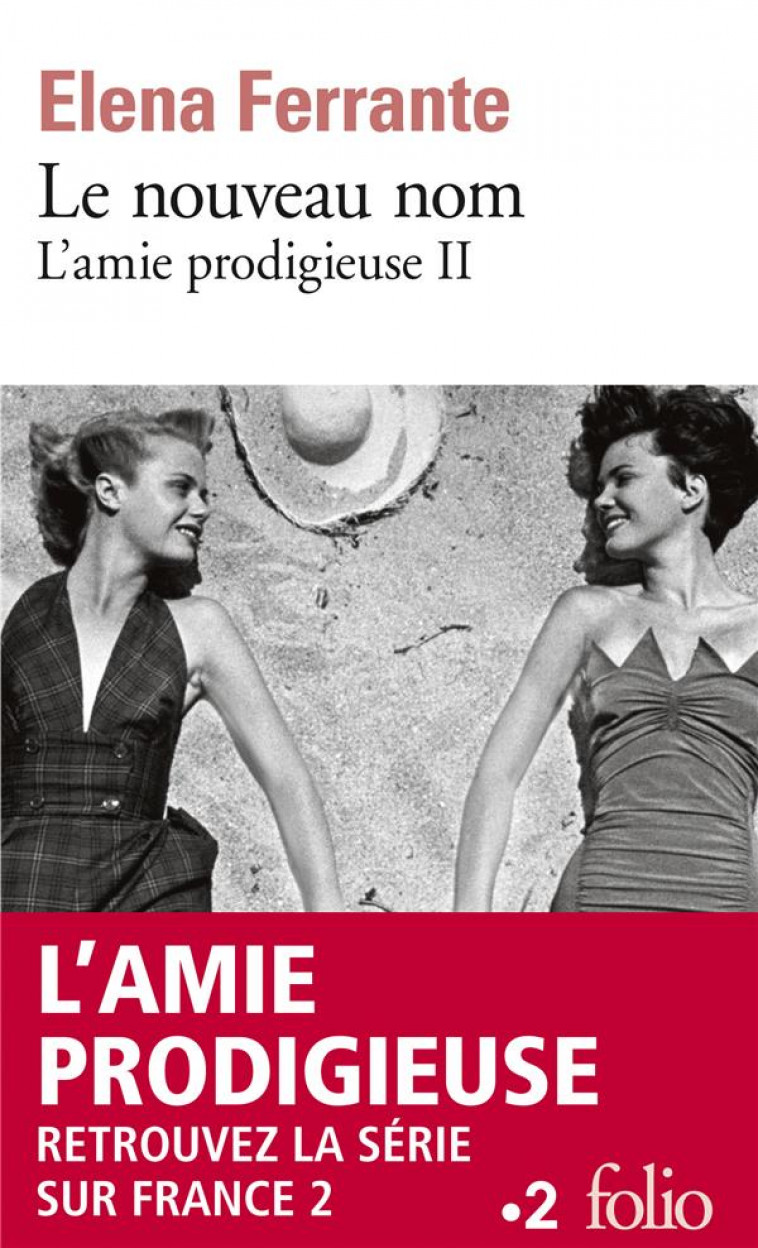 LE NOUVEAU NOM (L'AMIE PRODIGIEUSE II) - FERRANTE ELENA - Gallimard