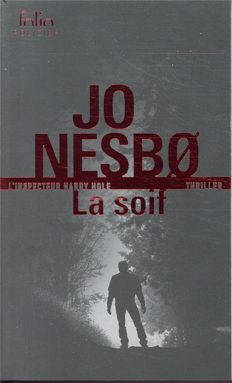 LA SOIF - NESBO JO - GALLIMARD