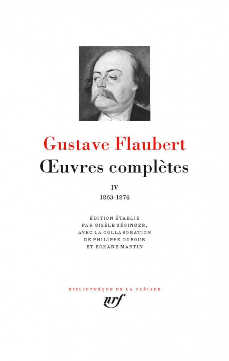 OEUVRES COMPLETES IV - FLAUBERT GUSTAVE - GALLIMARD