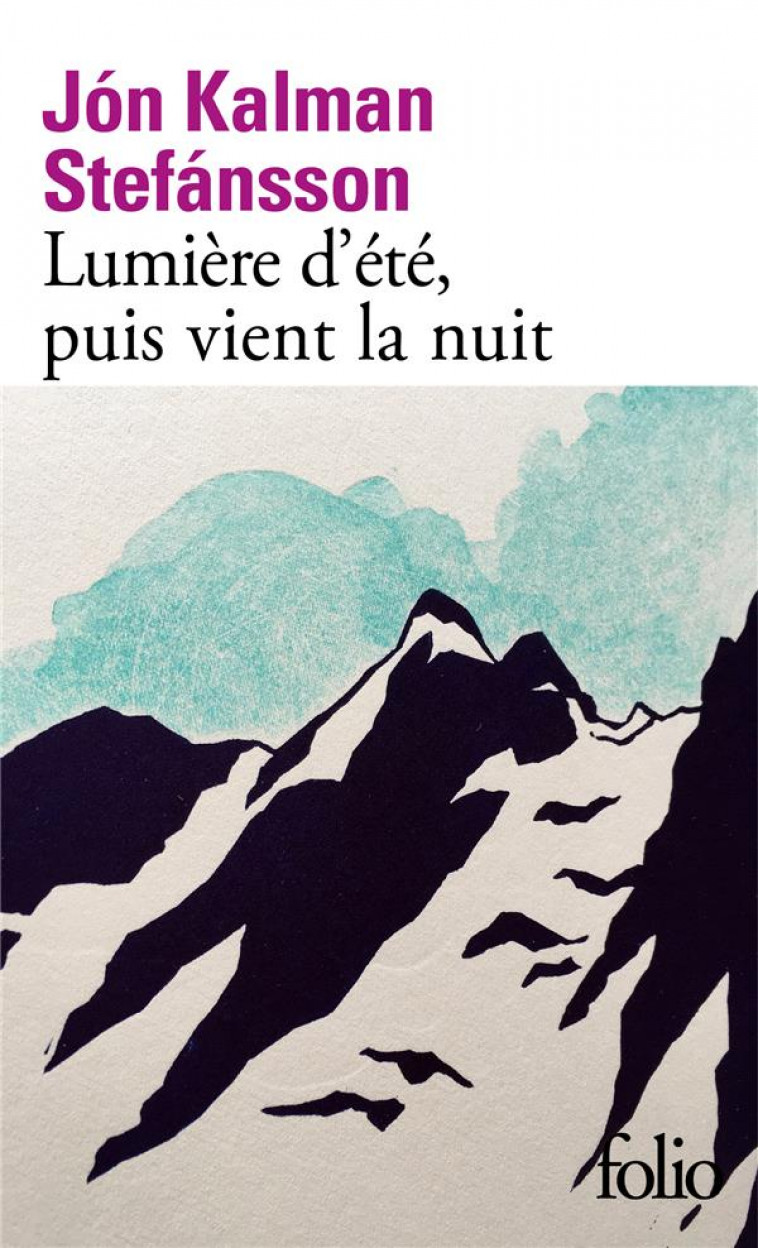 LUMIERE D'ETE, PUIS VIENT LA NUIT - STEFANSSON J K. - GALLIMARD