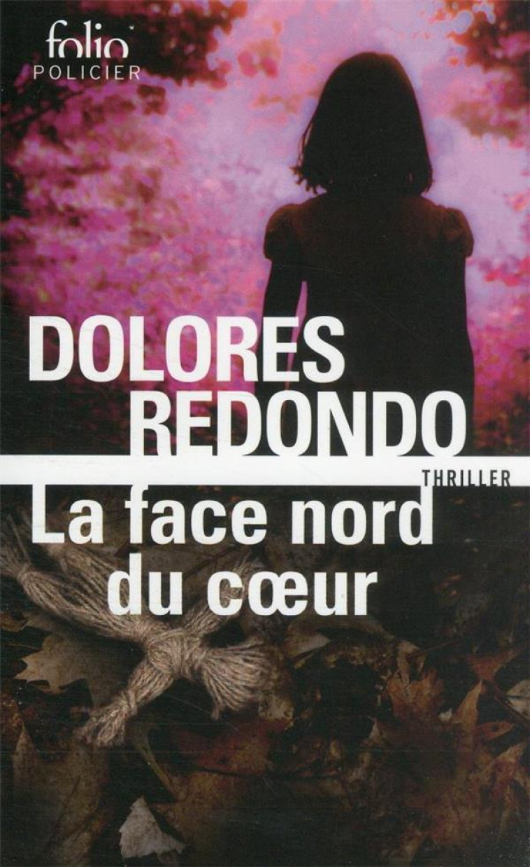 LA FACE NORD DU COEUR - REDONDO DOLORES - GALLIMARD