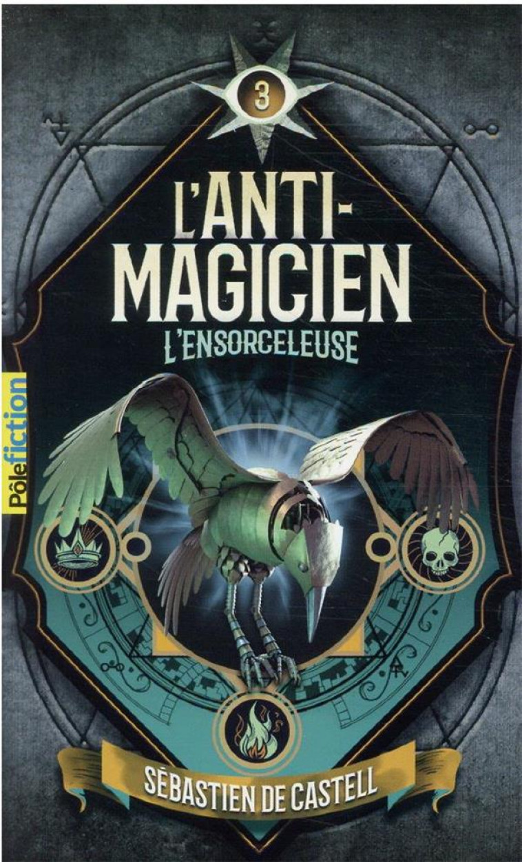 L'ANTI-MAGICIEN - T3 L'ENSORCELEUSE - CASTELL SEBASTIEN DE - GALLIMARD
