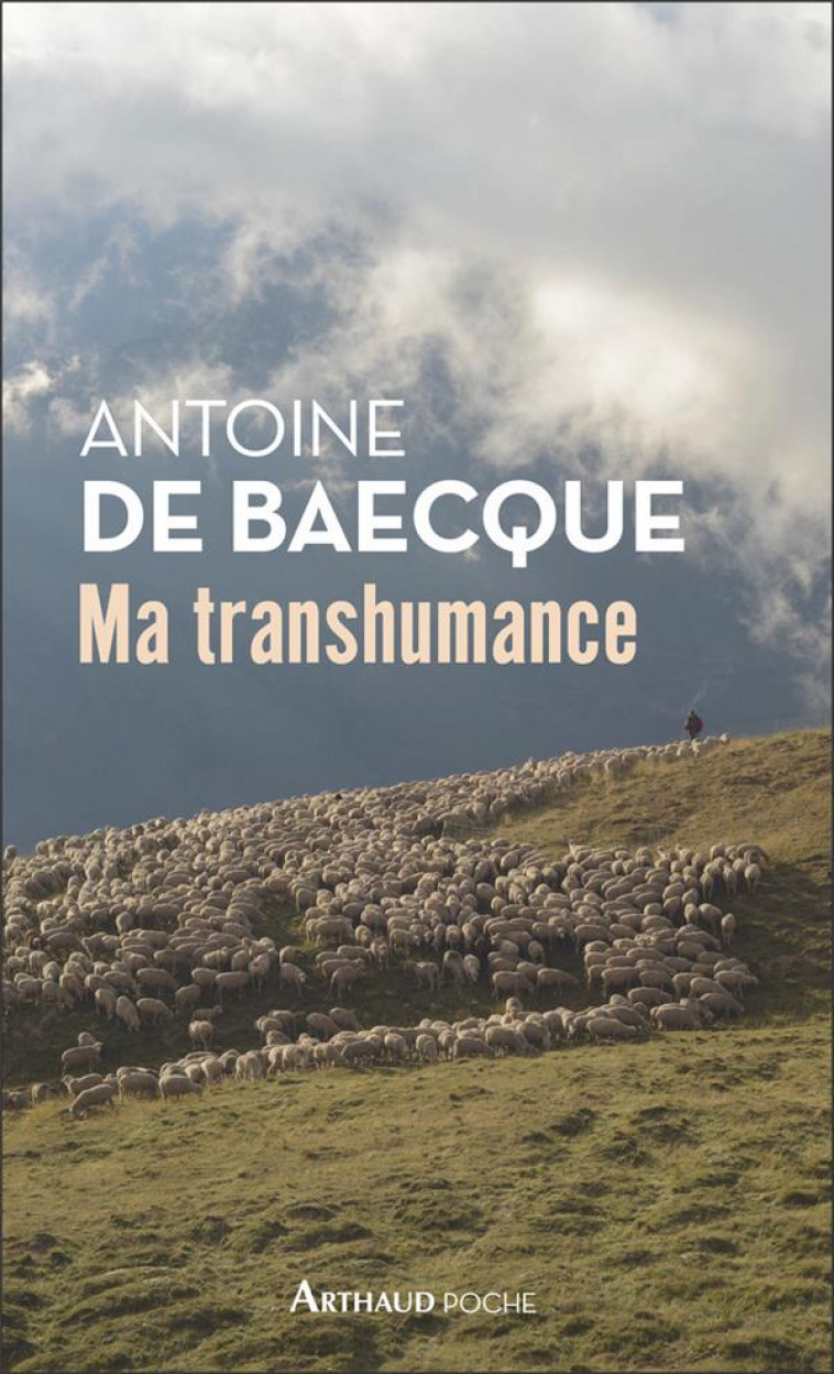 MA TRANSHUMANCE - BAECQUE ANTOINE DE - FLAMMARION