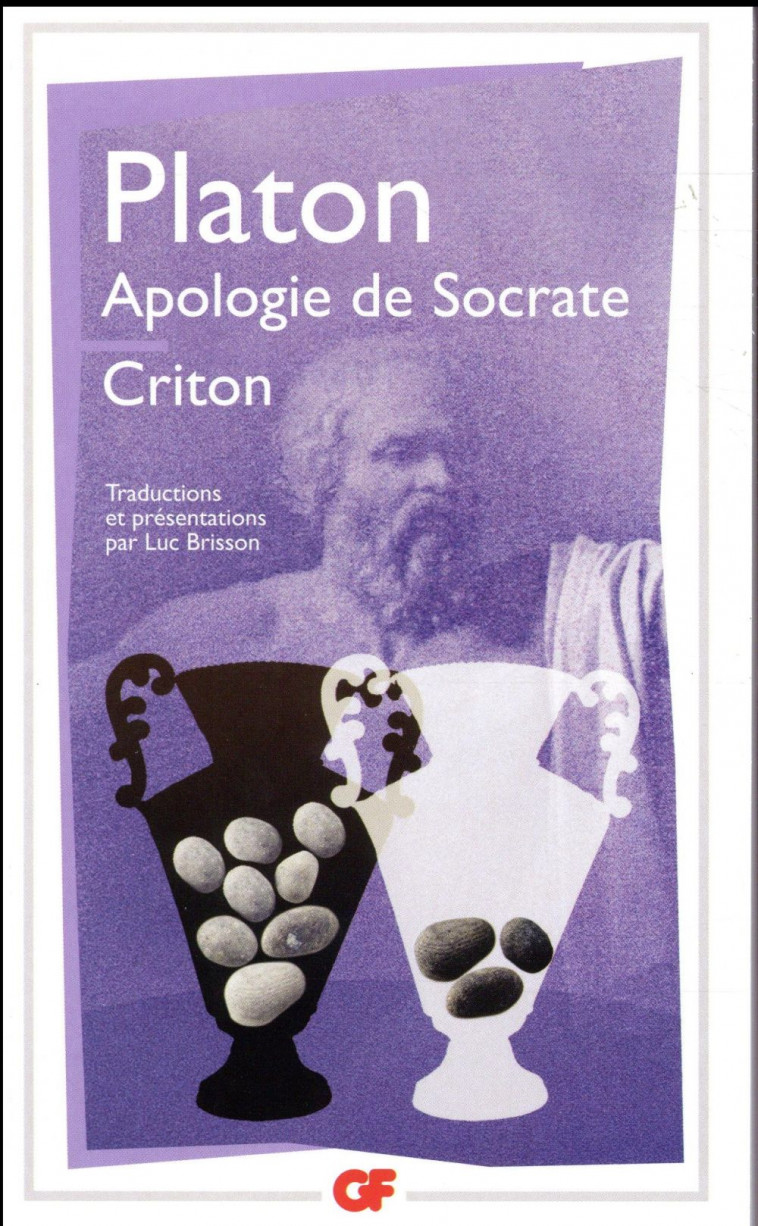 APOLOGIE DE SOCRATE- CRITON - PLATON - Flammarion