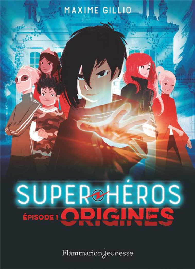 SUPER HEROS T1 ORIGINES - GILLIO/VIDAL - FLAMMARION