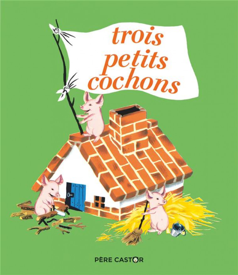 LES TROIS PETITS COCHONS - MULLER/FRANCOIS - FLAMMARION