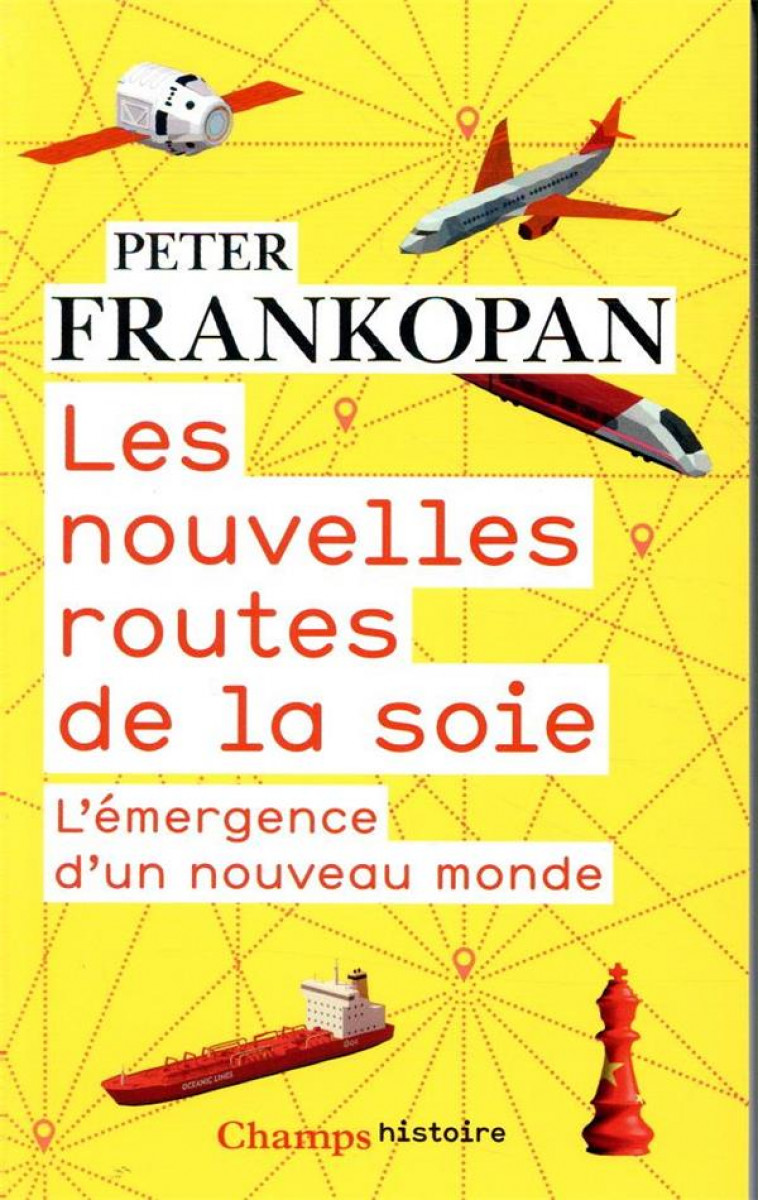 LES NOUVELLES ROUTES DE LA SOIE - FRANKOPAN PETER - FLAMMARION