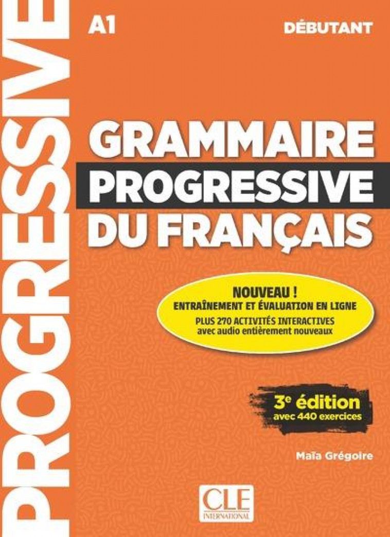 GRAMMAIRE PROGRESSIVE DU FRANCAIS DEBUTANT 3EME EDITION + CD - GREGOIRE MAIA - CLE INTERNAT
