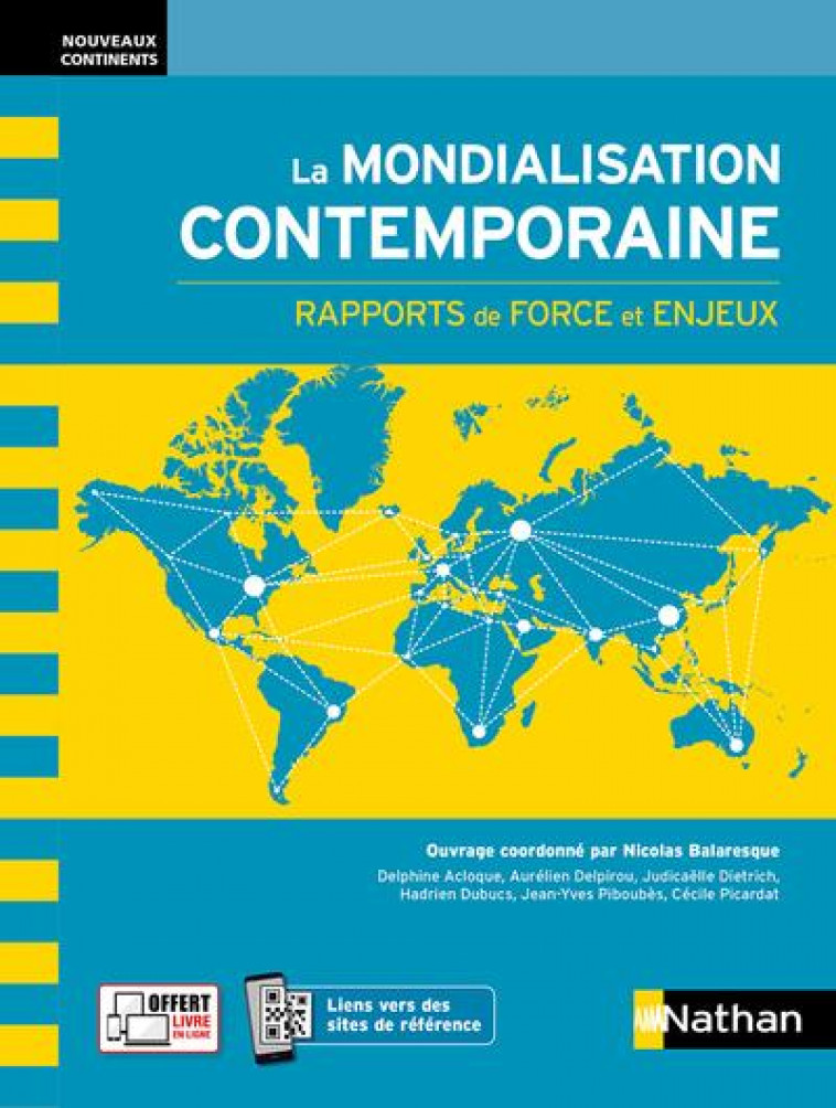 LA MONDIALISATION CONTEMPORAINE - RAPPORTS DE FORCE ET ENJEUX (NOUVEAUX CONTINENTS) - 2021 - ACLOQUE/DELPIROU - CLE INTERNAT