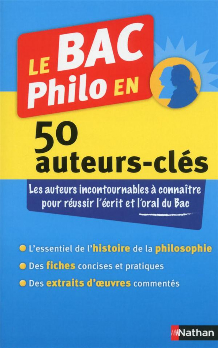 LE BAC PHILOSOPHIE EN 50 AUTEURS-CLES - MOUREY/LAVALARD - Nathan